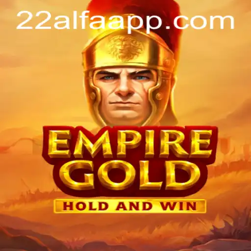 Explorando EmpireGold e a Estratégia de 22alfa.com